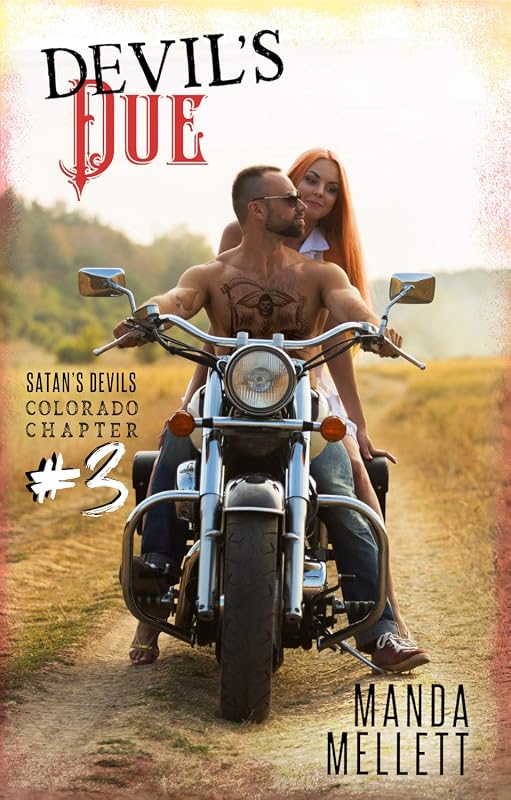 Devil's Due: Satan's Devils MC Colorado Chapter #3 (Satan's Devils MC (Colorado Chapter)) by Manda Mellett