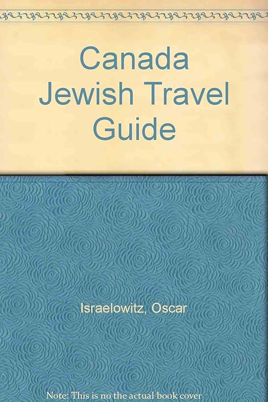 Canada Jewish Travel Guide by Oscar Israelowitz