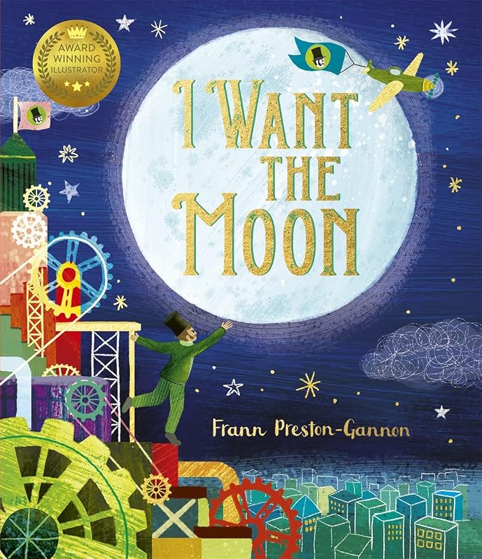 I WANT THE MOON by Frann Preston-Gannon