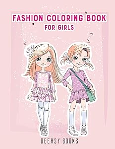 Fashion Coloring Book For Girls by Deeasy Books