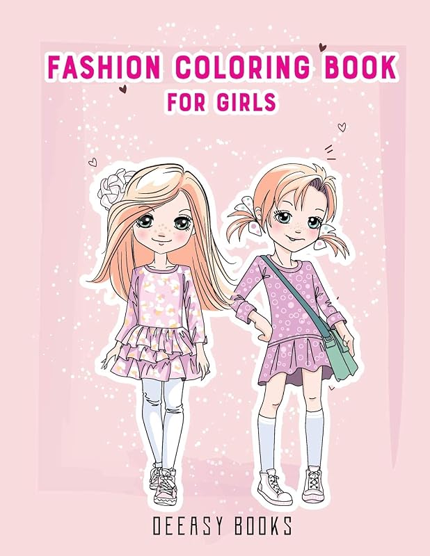 Fashion Coloring Book For Girls by Deeasy Books