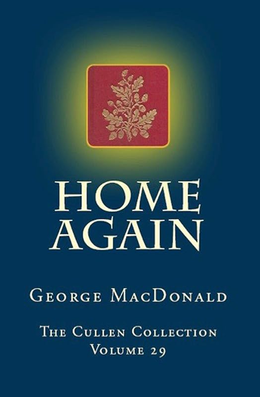 Home Again (The Cullen Collection) by George MacDonald