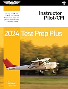 2024 Instructor Pilot/CFI Test Prep Plus: Paperback plus software to study and prepare for your pilot FAA Knowledge Exam (ASA Test Prep Series)