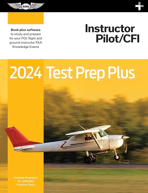 2024 Instructor Pilot/CFI Test Prep Plus: Paperback plus software to study and prepare for your pilot FAA Knowledge Exam (ASA Test Prep Series) by ASA Test Prep Board
