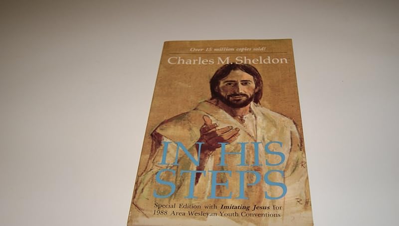 In His Steps by Charles Monroe Sheldon