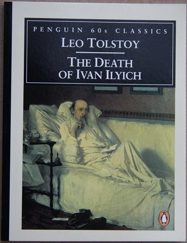 The Death of Ivan Ilyich (Classic, 60s) by Leo Tolstoy