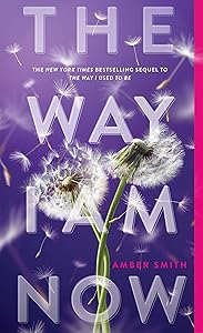 The Way I Am Now (The Way I Used to Be) by Amber Smith