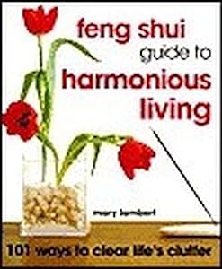 Feng Shui Guide to Harmonious Living by Mary Lambert