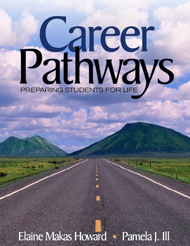 Career Pathways: Preparing Students for Life by Elaine Makas Howard