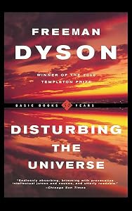 Disturbing The Universe (Sloan Foundation Science Series) by Freeman Dyson