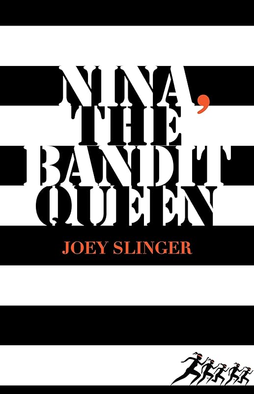 Nina, the Bandit Queen by Joey Slinger