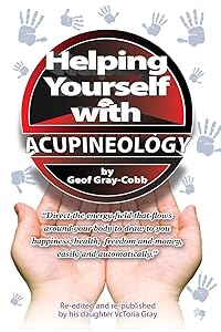 Helping Yourself With Acupineology by Geof Gray-Cobb