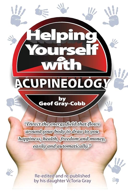Helping Yourself With Acupineology by Geof Gray-Cobb