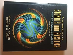 Fundamentals of Signals and Systems Using the Web and MATLAB by Edward Kamen