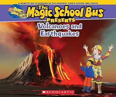 The Magic School Bus Presents: Volcanoes & Earthquakes: A Nonfiction Companion to the Original Magic School Bus Series