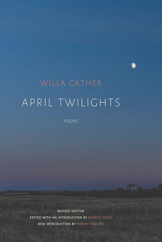 April Twilights (1903) by Willa Cather