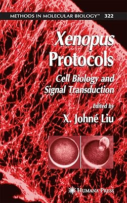 Xenopus Protocols: Cell Biology and Signal Transduction (Methods in Molecular Biology, 322)