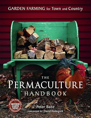 The Permaculture Handbook: Garden Farming for Town and Country