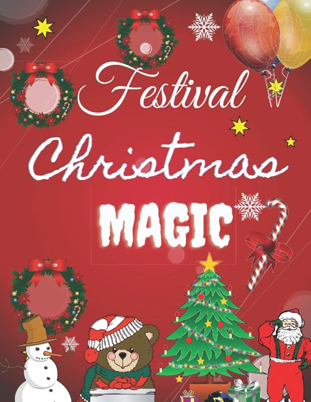 Festival Christmas Magic: A Festive Coloring Book For Adults, Kids. Beautiful Figures. Look inside , return guarantee . by Bob Kendy