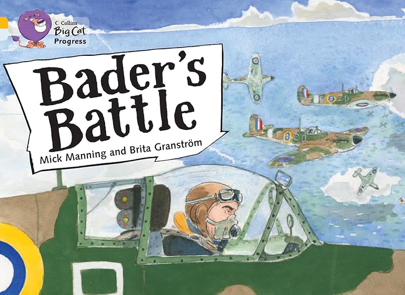 Bader’s Battle: Band 09 Gold/Band 17 Diamond (Collins Big Cat Progress) by Mick Manning