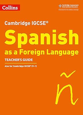 Cambridge IGCSE ® Spanish as a Foreign Language Teacher's Guide (Cambridge Assessment International Educa)