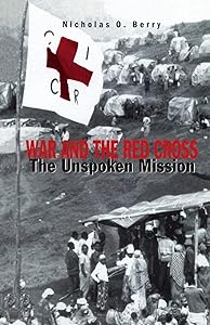 War and the Red Cross: The Unspoken Mission