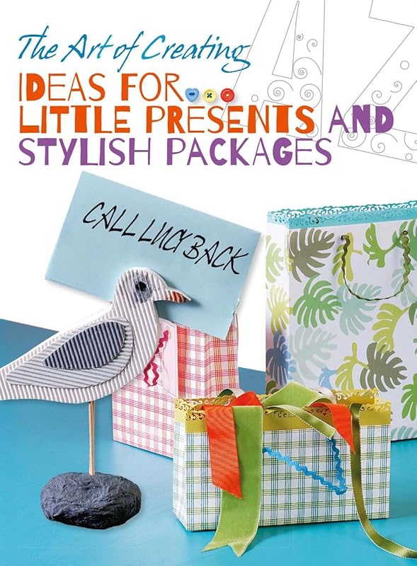 The Art of Creating: Ideas for Little Presents and Stylish Packages by White Star (COR)  White Star