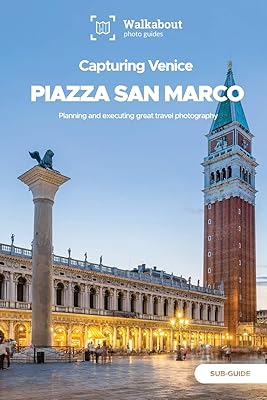 Capturing Venice: Piazza San Marco: Sub-guide