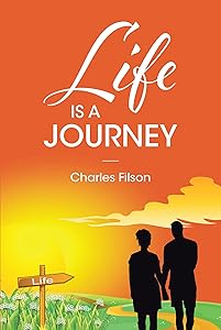 Life Is a Journey by Charles Filson