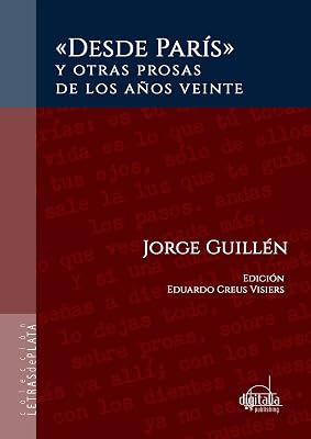 Desde París" y otras prosas de los años veinte (Spanish Edition)