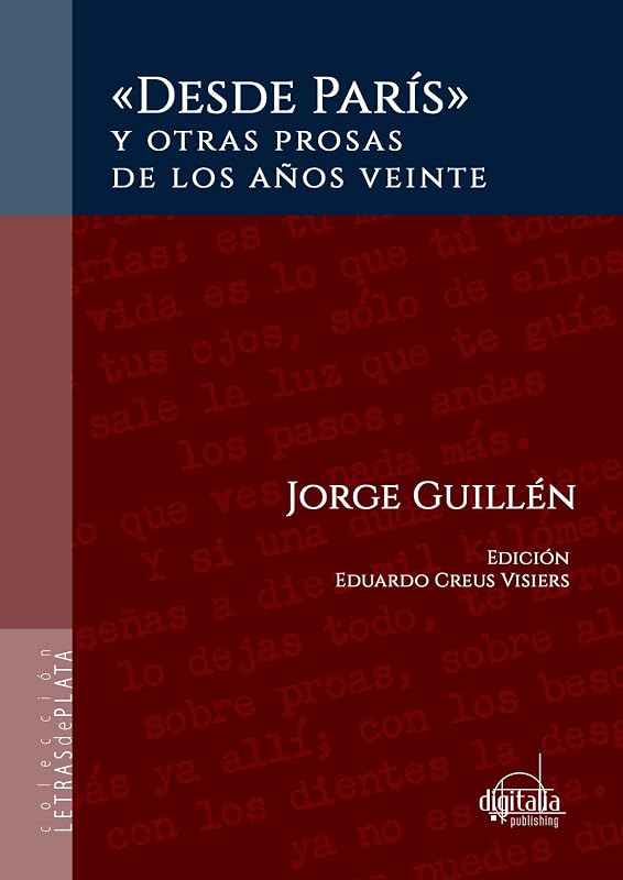 Desde París" y otras prosas de los años veinte (Spanish Edition) by Jorge Guill&eacute;n