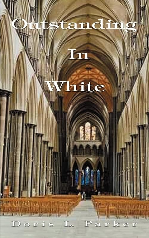 Outstanding in White by Doris L Parker