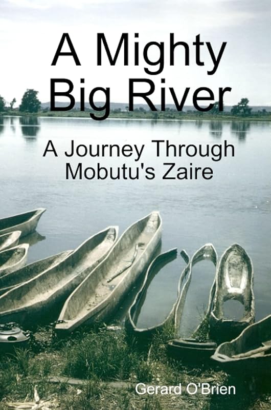 A Mighty Big River by Gerard O'Brien