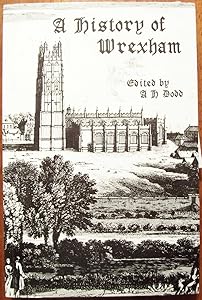 A History of Wrexham, Denbighshire by A.H. Dodd