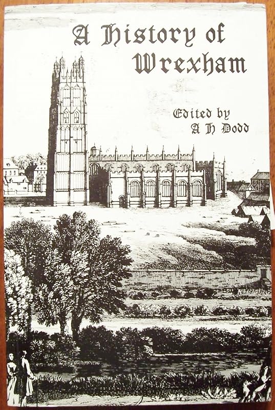A History of Wrexham, Denbighshire by A.H. Dodd
