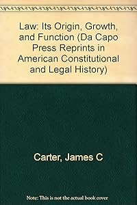 Law: Its Origin, Growth And Function (Da Capo Press Reprints in American Constitutional and Legal History)