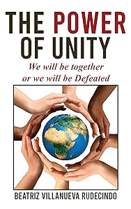 The Power of Unity: We will be together or we will be defeated by Beatriz Villanueva Rudecindo