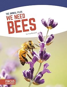 We Need Bees (The Animal Files (Set of 8))