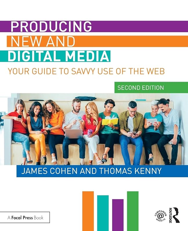 Producing New and Digital Media by James Cohen