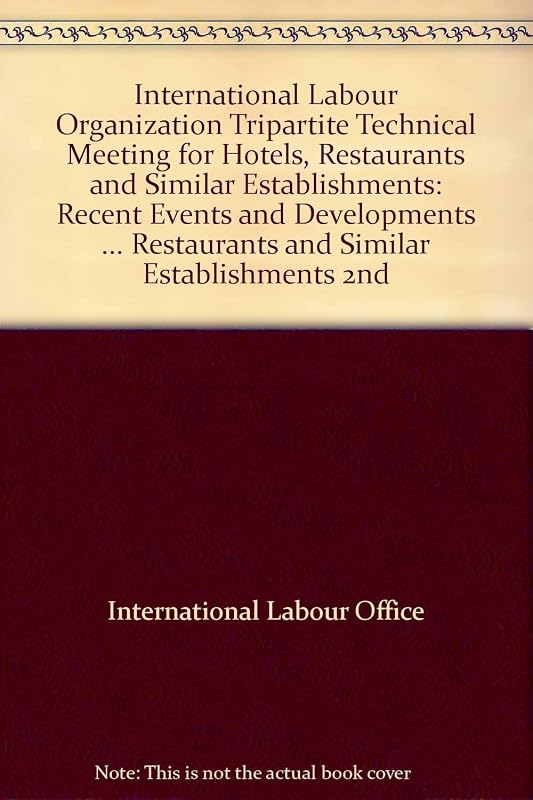 Recent events and developments affecting hotels, restaurants and similar establishments: First item on the agenda by International Labour Office