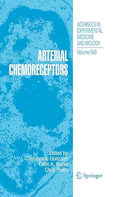 Arterial Chemoreceptors (Advances in Experimental Medicine and Biology Book 648)