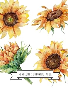 Sunflower Coloring Book: Sunflower Gifts for Kids 4-8, Girls or Adult Relaxation | Stress Relief Turkey lover Birthday Coloring Book Made in USA