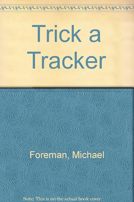 Trick a Tracker by Michael Foreman