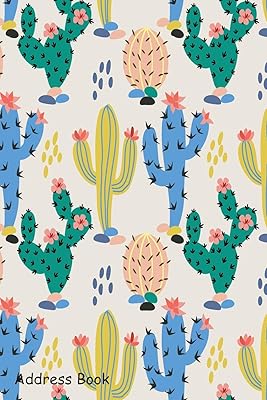 Address Book: For Contacts, Addresses, Phone, Email, Note,Emergency Contacts,Alphabetical Index With Hand drawn colorful cactus