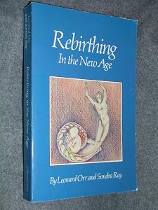 Rebirthing in the New Age by Sondra Ray