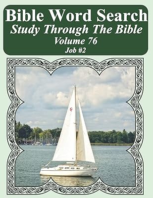 Bible Word Search Study Through The Bible: Volume 76 Job #2 (Bible Word Search Puzzles For Adults Jumbo Large Print Sailboat Series)