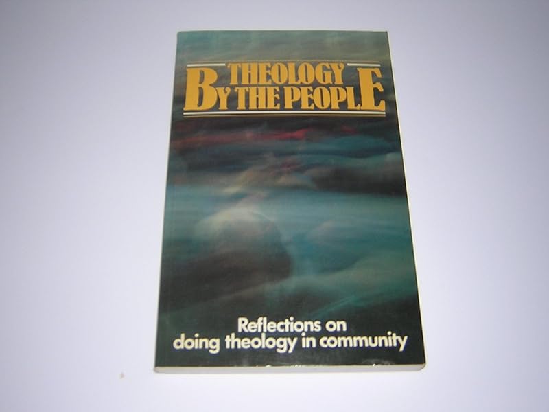 Theology by the People Reflections on Doing Theology in Community by Sam Amirtham