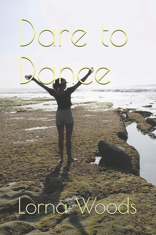 Dare to Dance (Dance of Faith) by Lorna Woods