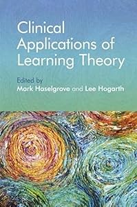 Clinical Applications of Learning Theory by Mark Haselgrove