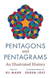 Pentagons and Pentagrams: An Illustrated History by Eli Maor